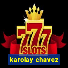 karolay chavez